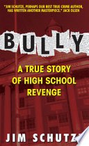 Book cover: Bully: Does Anyone Deserve to Die? — Jim Schutze