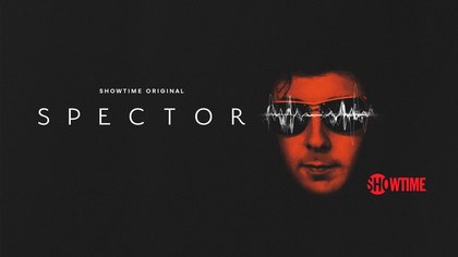 TV artwork: Spector — Showtime / STVS Films Limited · 2022 · documentary series