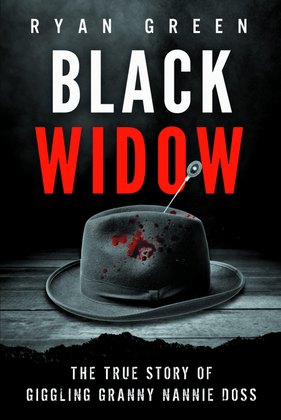 Book cover: Black Widow: The True Story of Giggling Granny Nannie Doss — Ryan Green
