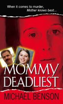 Book cover: Mommy Deadliest — Michael Benson